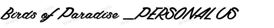 Birds of Paradise _PERSONAL USE ONLY字体转换